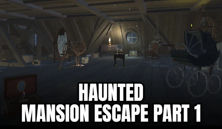 Haunted Mansion Escape Part 1